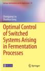 Image for Optimal Control of Switched Systems Arising in Fermentation Processes