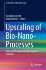 Image for Upscaling of Bio-Nano-Processes: Selective Bioseparation by Magnetic Particles