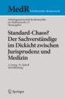 Image for Standard-Chaos? Der Sachverstandige im Dickicht zwischen Jurisprudenz und Medizin.