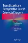 Image for Transdisciplinary Perioperative Care in Colorectal Surgery: An Integrative Approach