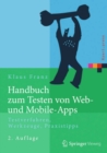 Image for Handbuch zum Testen von Web- und Mobile-Apps: Testverfahren, Werkzeuge, Praxistipps