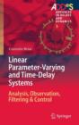 Image for Linear Parameter-Varying and Time-Delay Systems : Analysis, Observation, Filtering &amp; Control