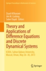 Image for Theory and Applications of Difference Equations and Discrete Dynamical Systems: ICDEA, Muscat, Oman, May 26 - 30, 2013