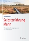 Image for Selbsterfahrung Mann: Therapeutische Zugangswege Zur Mannerseele