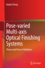 Image for Pose-varied Multi-axis Optical Finishing Systems: Theory and Process Validation