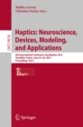 Image for Haptics: Neuroscience, Devices, Modeling, and Applications: 9th International Conference, EuroHaptics 2014, Versailles, France, June 24-26, 2014, Proceedings, Part I