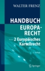 Image for Handbuch Europarecht: Band 2: Europaisches Kartellrecht