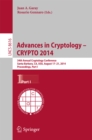 Image for Advances in Cryptology -- CRYPTO 2014: 34th Annual Cryptology Conference, Santa Barbara, CA, USA, August 17-21, 2014, Proceedings, Part I : 8616-8617