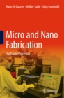 Image for Micro and nano fabrication: tools and processes