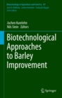 Image for Biotechnological Approaches to Barley Improvement : volume 69