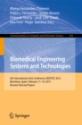 Image for Biomedical Engineering Systems and Technologies: 6th International Joint Conference, BIOSTEC 2013, Barcelona, Spain, February 11-14, 2013, Revised Selected Papers