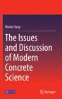 Image for The Issues and Discussion of Modern Concrete Science