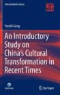 Image for An Introductory Study on China&#39;s Cultural Transformation in Recent Times