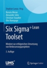 Image for Six Sigma+Lean Toolset : Mindset zur erfolgreichen Umsetzung von Verbesserungsprojekten