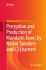 Image for Perception and production of Mandarin tones by native speakers and L2 learners