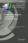 Image for Artificial Intelligence Applications and Innovations: 10th IFIP WG 12.5 International Conference, AIAI 2014, Rhodes, Greece, September 19-21, 2014, Proceedings