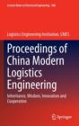 Image for Proceedings of China Modern Logistics Engineering : Inheritance, Wisdom, Innovation and Cooperation