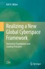 Image for Realizing a New Global Cyberspace Framework: Normative Foundations and Guiding Principles