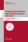 Image for Cryptographic Hardware and Embedded Systems -- CHES 2014: 16th International Workshop, Busan, South Korea, September 23-26, 2014, Proceedings
