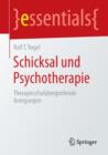 Image for Schicksal und Psychotherapie : Therapieschulubergreifende Anregungen