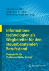 Image for Informationstechnologien als Wegbereiter fur den steuerberatenden Berufsstand: Festschrift fur Professor Dieter Kempf