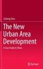 Image for The new urban area development  : a case study in China