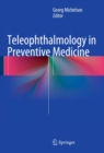 Image for Teleophthalmology in Preventive Medicine