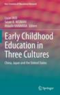 Image for Early Childhood Education in Three Cultures : China, Japan and the United States