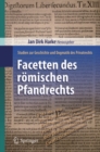 Image for Facetten des romischen Pfandrechts: Studien zur Geschichte und Dogmatik des Privatrechts