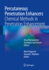 Image for Percutaneous Penetration Enhancers Chemical Methods in Penetration Enhancement: Drug Manipulation Strategies and Vehicle Effects