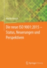 Image for Die neue ISO 9001:2015 - Status, Neuerungen und Perspektiven