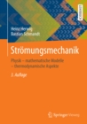 Image for Stromungsmechanik: Physik - mathematische Modelle - thermodynamische Aspekte