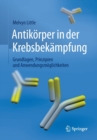 Image for Antikorper in der Krebsbekampfung : Grundlagen, Prinzipien und Anwendungsmoglichkeiten
