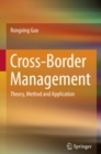 Image for Cross-Border Management: Theory, Method and Application