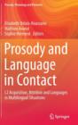 Image for Prosody and language in contact  : L2 acquisition, attrition and languages in multilingual situations