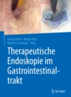 Image for Therapeutische Endoskopie im Gastrointestinaltrakt