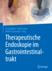 Image for Therapeutische Endoskopie im Gastrointestinaltrakt