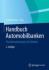 Image for Handbuch Automobilbanken : Finanzdienstleistungen fur Mobilitat