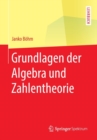 Image for Grundlagen der Algebra und Zahlentheorie