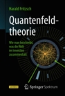 Image for Quantenfeldtheorie - Wie man beschreibt, was die Welt im Innersten zusammenhalt