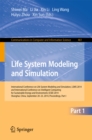Image for Life System Modeling and Simulation: International Conference on Life System Modeling and Simulation, LSMS 2014, and International Conference on Intelligent Computing for Sustainable Energy and Environment, ICSEE 2014, Shanghai, China, September 2014, Proceedings, Part I