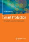 Image for Smart Production : Wertschoepfung durch Geschaftsmodelle
