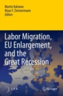Image for Labor Migration, EU Enlargement, and the Great Recession