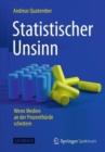 Image for Statistischer Unsinn : Wenn Medien an der Prozenthurde scheitern