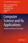 Image for Computer Science and its Applications: Ubiquitous Information Technologies