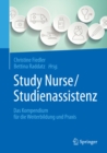 Image for Study Nurse / Studienassistenz: Das Kompendium fur die Weiterbildung und Praxis