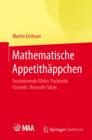 Image for Mathematische Appetithappchen : Faszinierende Bilder. Packende Formeln. Reizvolle Satze.