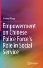 Image for Empowerment on Chinese police force&#39;s role in social service