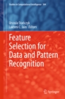 Image for Feature selection for data and pattern recognition