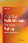 Image for Uncertain multi-attribute decision making: methods and applications